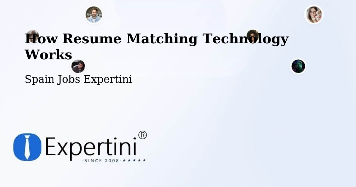 How Resume Matching Technology Works - Spain Jobs Expertini